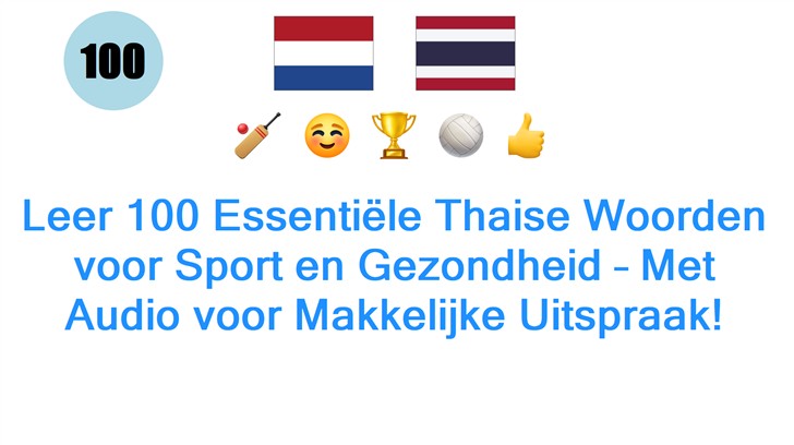 Leer 100 Essentiële Thaise Woorden voor Sport en Gezondheid – Met Audio voor Makkelijke Uitspraak!